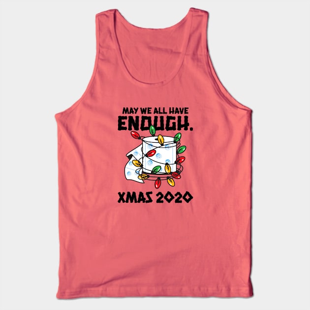 MAY WE ALL HAVE ENOUGH TOILET PAPER FOR XMAS 2020 Tank Top by Freckle Face